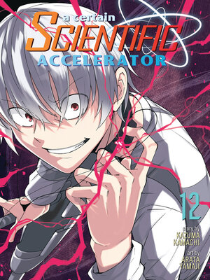 A Certain Scientific Accelerator, Volume 12 - ebook